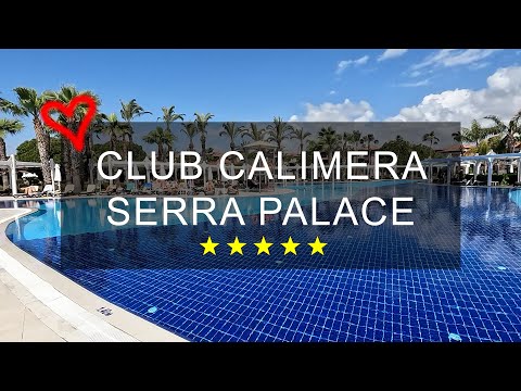 CLUB CALIMERA SERRA PALACE 5★ All-Inclusive Resort Review | Side, Turkey