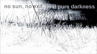 no sun, no exit, just pure darkness (ambiance)