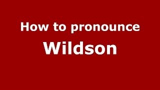 How to pronounce Wildson