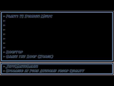 Plants VS Zombies Music - Rooftop | Graze the Roof (Horde) [1080p HD]