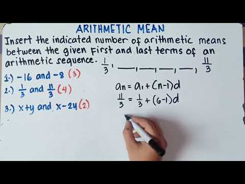 Arithmetic Mean | Insert indicated number of arithmetic means | Explain in Detailed |