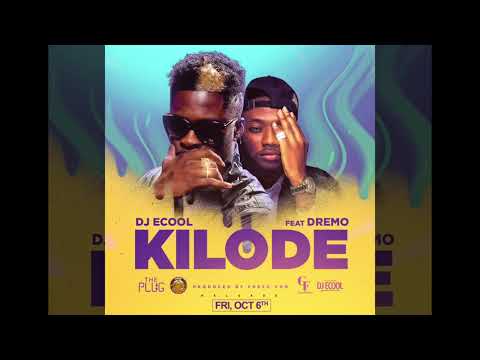 DJ ECool Feat  Dremo   KILODE Official Audio