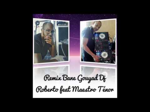 DJ ROBERTO feat MAESTRO TENOR - Bane [Remix Gouy@d]