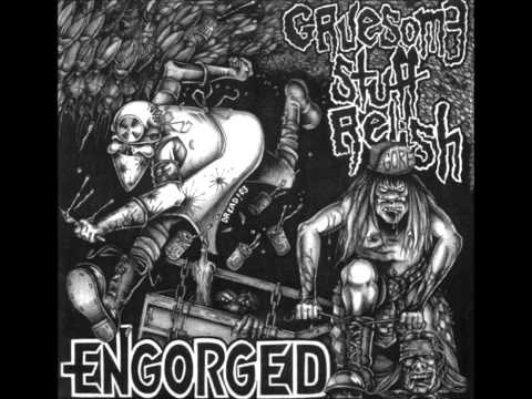 Gruesome Stuff Relish - split with Engorged