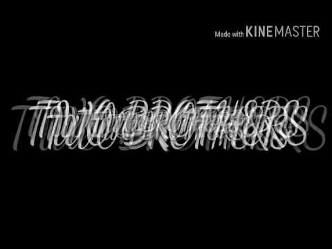Intro TWO BROTHERS