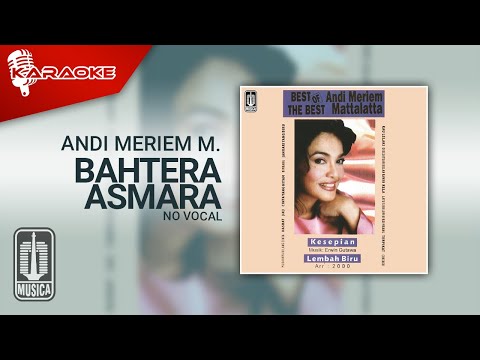 Andi Meriem Mattalatta - Bahtera Asmara (Official Karaoke Video) | No Vocal