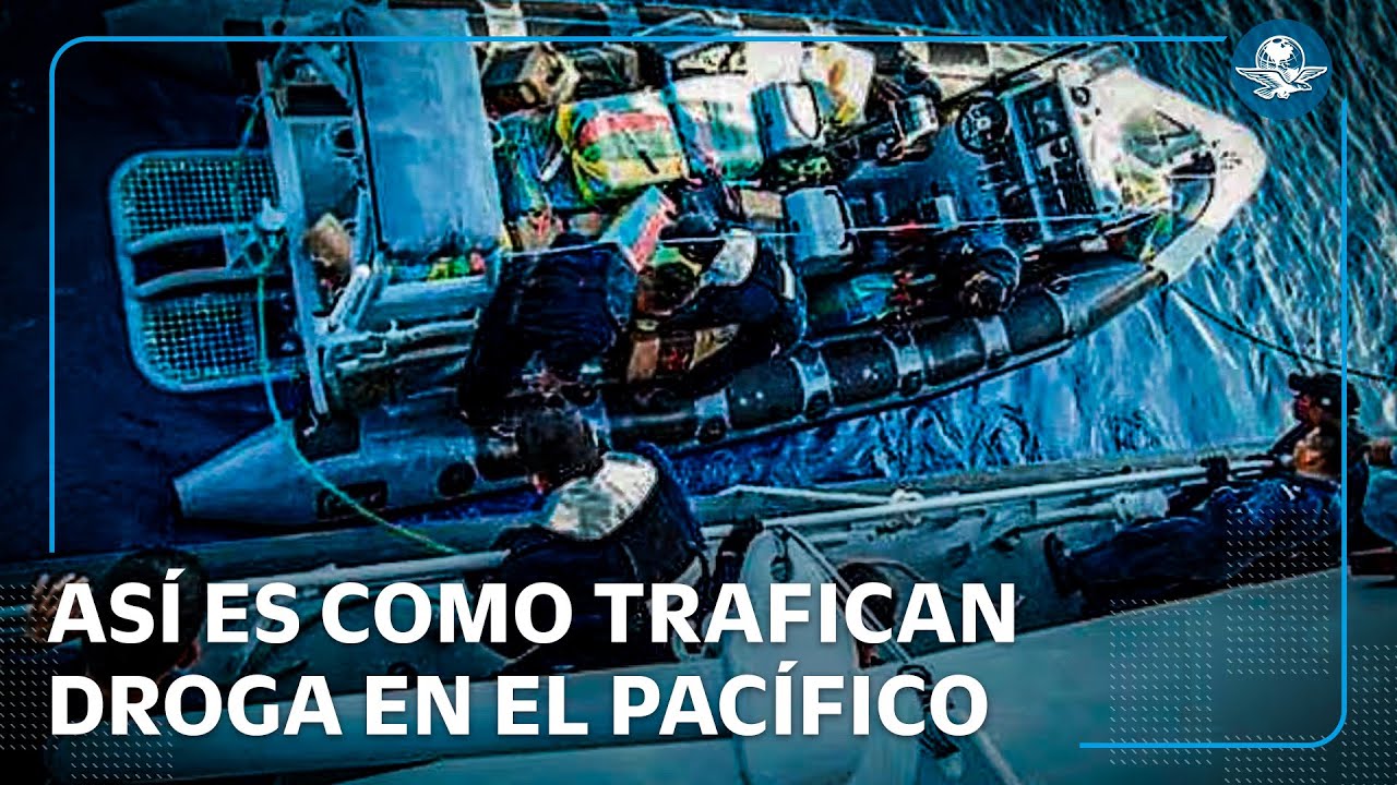 Océano Pacífico: autopista del narco usada por el Cártel de Sinaloa y el CJNG