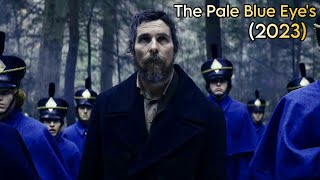 The Pale Blue Eye(2023)Full Movie Explained In Hindi|The Pale Blue Eye Hindi Explaine Movie Explaine