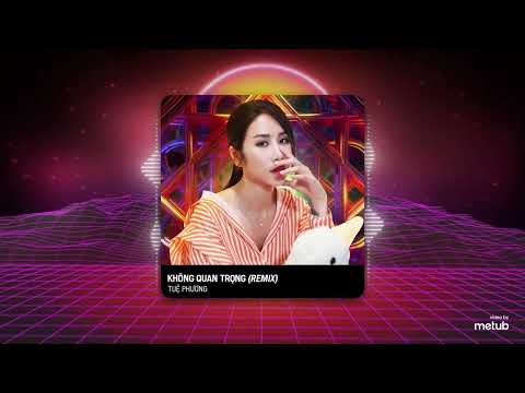 KHÔNG QUAN TRỌNG - TUỆ PHƯƠNG (Remix) | Có anh quan trọng không, vẫn buông tay mà thôi
