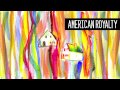 American Royalty - I've Been Fighting For You ...