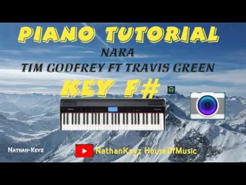 PIANO TUTORIAL:NARA-Tim Godfrey ft Travis Green(watch still the end)