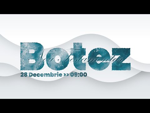 Botez Nou-Testamentar | 28 Decembrie 2025
