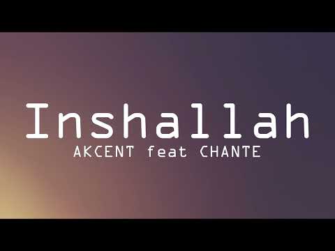 Akcent feat Chante - Inshallah (Lyrics)