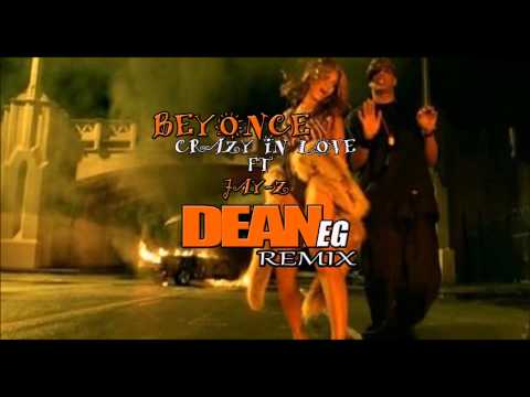 Beyonce ft Jay Z Crazy In Love (Dean-E-G Deep House Remix)