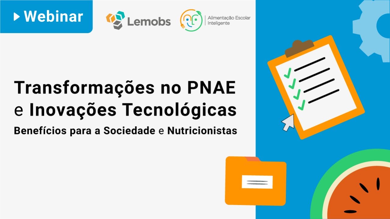 Transformações no PNAE e Inovações Tecnológicas - Benefícios para a Sociedade e Nutricionistas