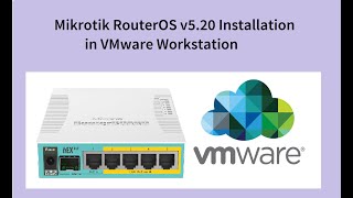 Install Mikrotik RouterOS v5.20 in VMware Workstation | Mikrotik Tutorial Part: 01