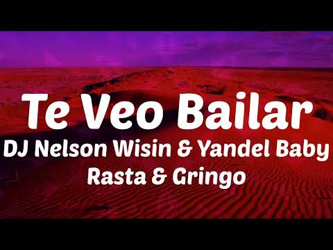 DJ Nelson Wisin & Yandel Baby Rasta & Gringo - Te Veo Bailar (Letras)