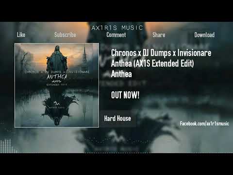 Chronos x DJ Dumps x Invisionare - Anthea (AX1S Extended Edit)
