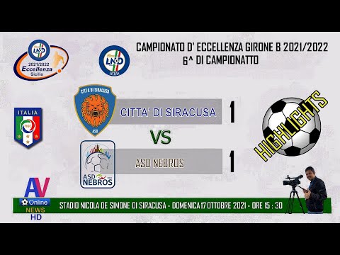 VIDEO HIGHLIGHTS - CITTA' DI SIRACUSA - NEBROS - ECCELLENZA G. B   2021/2022