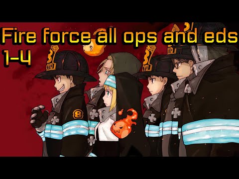 Fire force | All opening and ending (1-4)