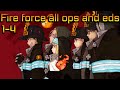 Fire force | All opening and ending (1-4)