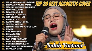 Download lagu Indah Yastami Top 20 Best Akustik Terpopuler | Sia Sia Mengharap Cintamu | Indah Yastami Full Album mp3
