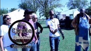 "The CIRCLE" Episode#2 [SUPASTARS]