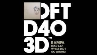 Rampa featuring S.Y.F. 'Where Did I Go Wrong' (Original Mix)