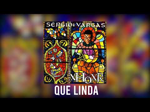 Que Linda - Sergio Vargas