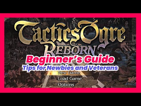 Tactics Ogre Reborn Beginner's Guide Tips and Tricks