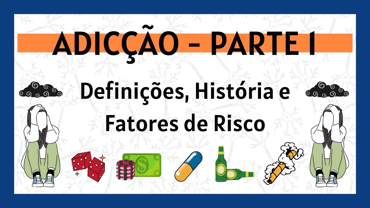 Adicção: definições, história e fatores de risco