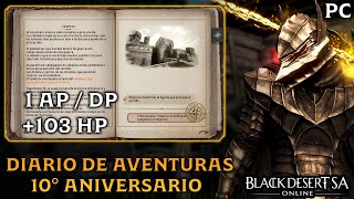 BLACK DESERT SA | DIARIO DE AVENTURAS 10° ANIVERSARIO | 1 AP / DP | +103 HP | BDO Español | PC