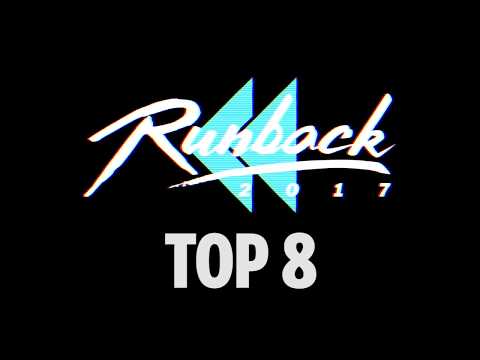 Runback 2017 Top 8 Video