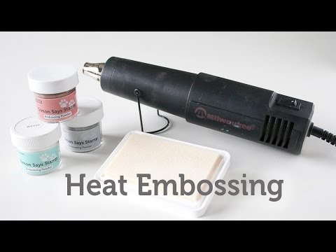 Card Making and Paper Crafting How To: Heat Embossing
