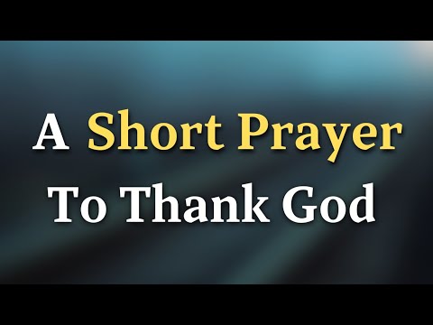 A Prayer To Thank God For His Blessings | Heartfelt Gratitude To Jesus For His Love & Care