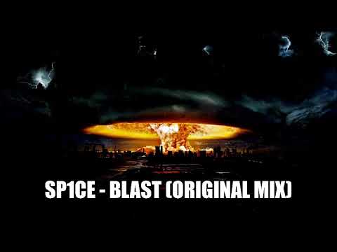 SP1CE - Blast (Original Mix)