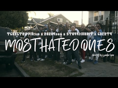 MOST HATED ONES by TGANGTRIPPIN510 feat. ROZAY900, STAYYHUNNIT, & GDERTY