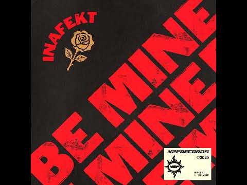 Inafekt - Be Mine