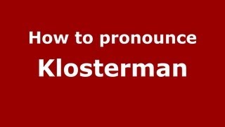 How to pronounce Klosterman