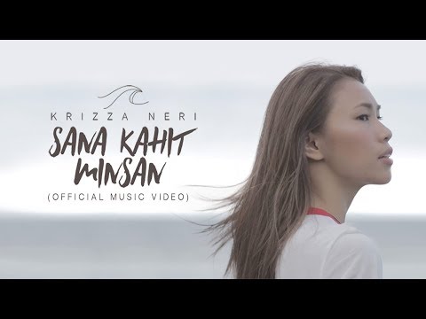 Krizza Neri - Sana Kahit Minsan (Official Music Video)