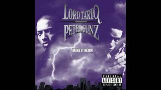 Lord Tariq &amp; Peter Gunz – Make It Reign (1999)