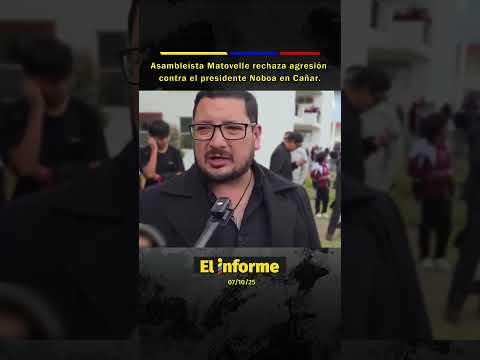Asambleísta Matovelle rechaza agr3sión contra el presidente Noboa en Cañar
