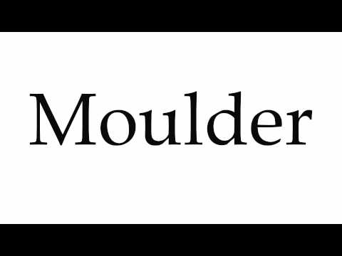 How to Pronounce Moulder