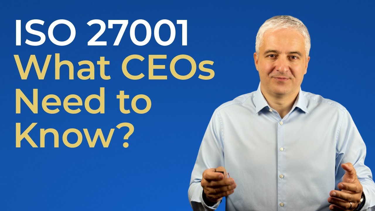 What CEOs need to know about ISO 27001?