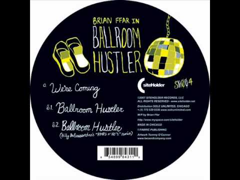 Brian Ffar - Ballroom Hustler (Billy Dalessandro Remix)