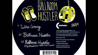 Brian Ffar - Ballroom Hustler (Billy Dalessandro Remix)