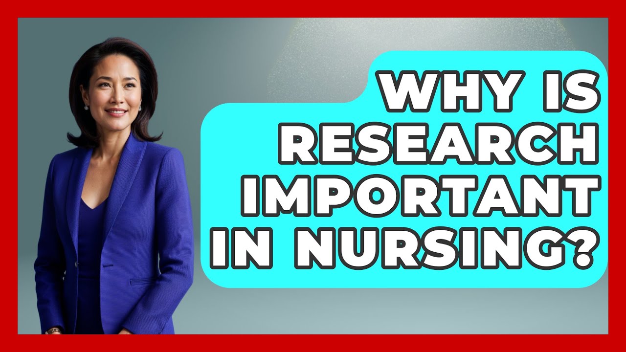 Why Is Research Important In Nursing? - Nursing Knowledge Exchange