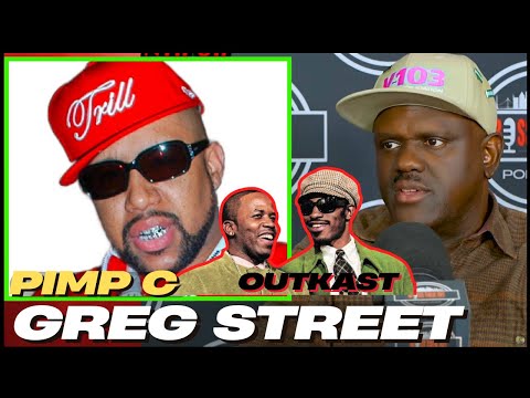 Greg Street Explain Pimp C 1st Take On OutKast!