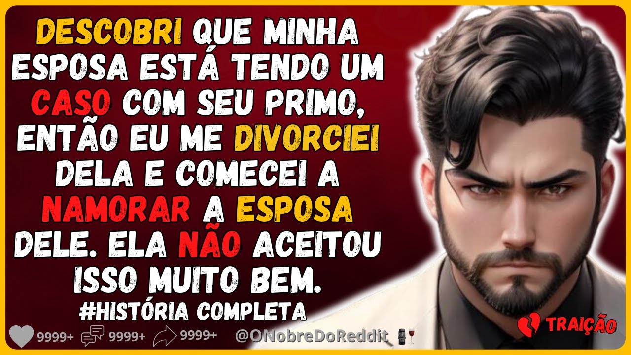 🗿🍷Ela teve um caso com o seu primo, e eu comecei a namorar a esposa dele. #Reddit #Relatos