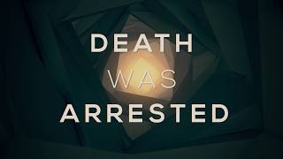 People Of The Earth - Death Was Arrested - (Official Lyric Video)